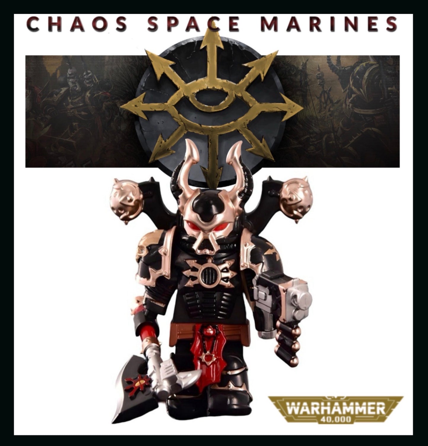 PREVENTE MINIFIGURE WARHAMMER 40K UNIVERS: CHAOS SPACE MARINES custom Disponibilité fin juin 2026
